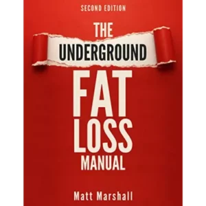 The Underground Fat Loss Manual: A Unique Approach to Weight Loss